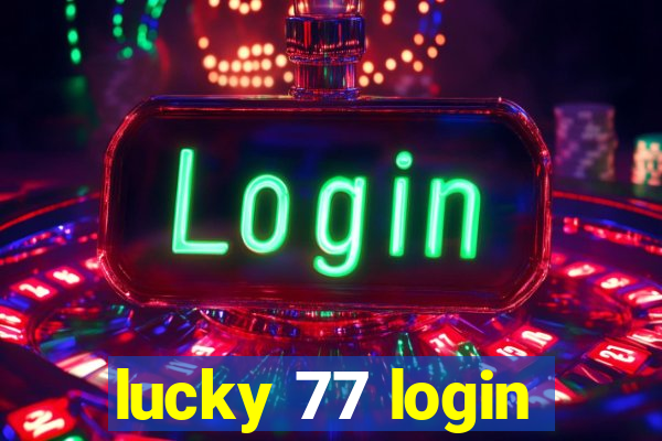 lucky 77 login